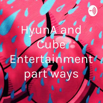 HyunA and Cube Entertainment part ways