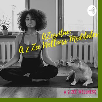 Azeeviate: A 2 Zee Wellness Meditates