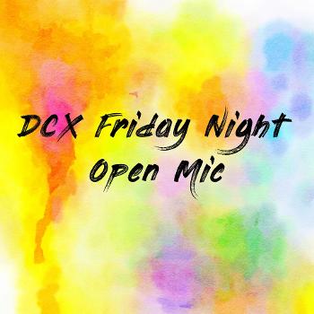 DCX Friday Night Open Mic
