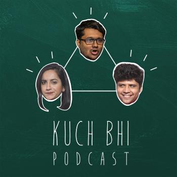 Kuch Bhi Podcast