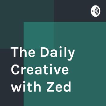 The Daily Creative with Zed
