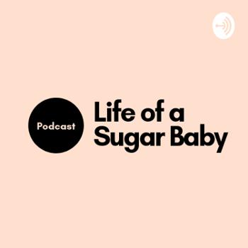 Life of a Sugar Baby