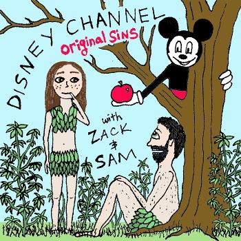 Disney Channel Original Sins with Zack and Sam