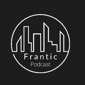Frantic Podcast