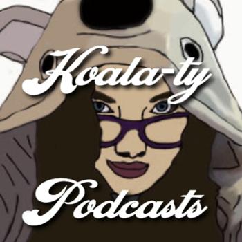 Koala-ty Podcasts