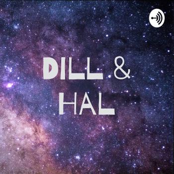 Dill & Hal