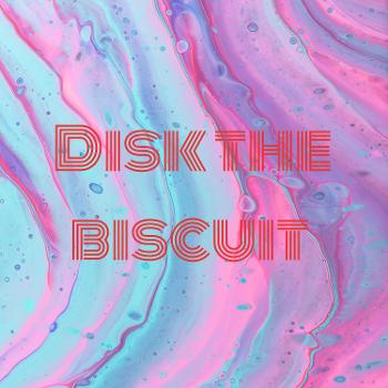 Disk the biscuit