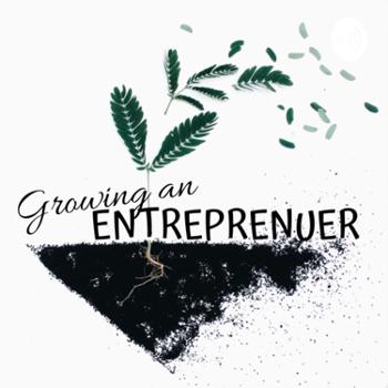 Growing an Entrepreneur
