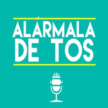 Podcast de Alármala de Tos