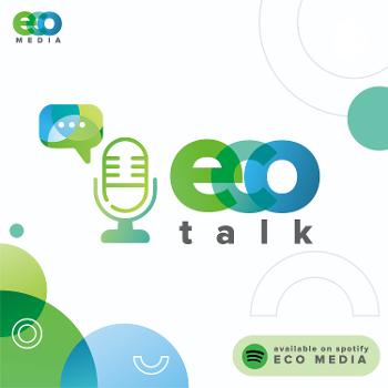 Eco Talk!
