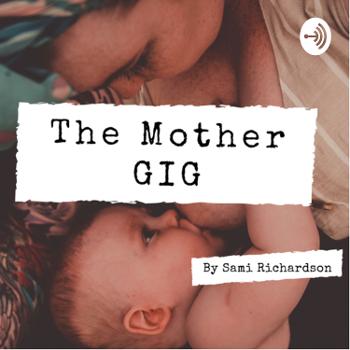 The Mother Gig