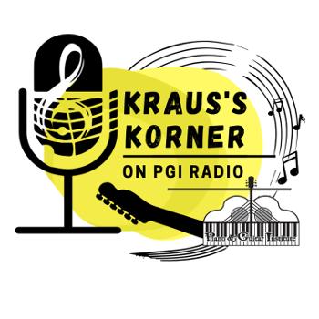 Kraus's Korner on PGI Radio
