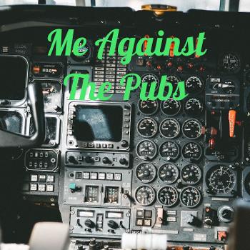 Me Against The Pubs