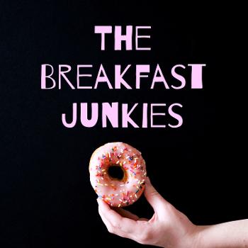 The Breakfast Junkies
