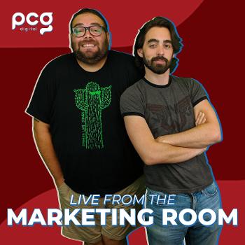 Live From The Marketing Room: A PCG Digital Podcast
