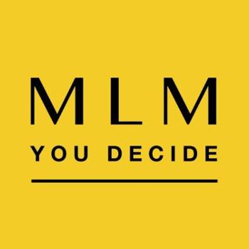 MLM, you decide