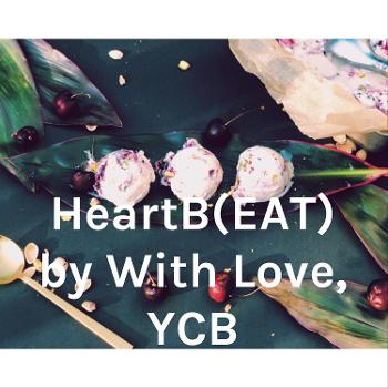 HeartB(EAT)™ by With Love, YCB