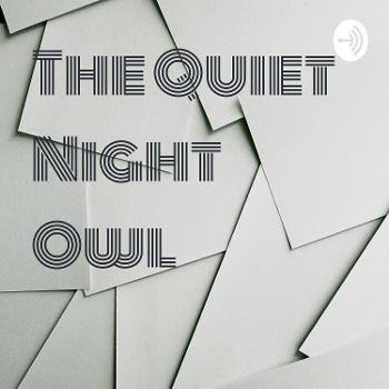 The Quiet Night Owl