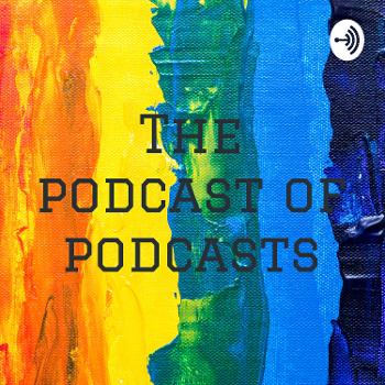 The podcast of podcasts