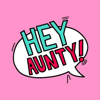 Hey Aunty!