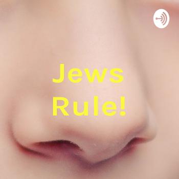 Jews Rule!