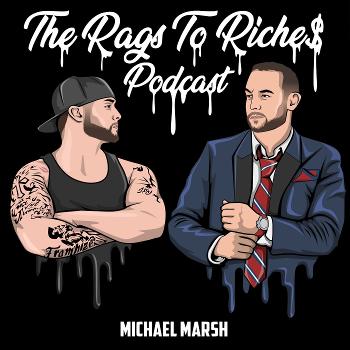 The Rags to Riches Podcast