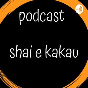 Podcast Shai e Kakau