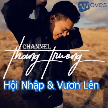 Thang Truong - Hội Nhập