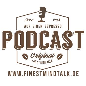 Finest Mind Talk - Dein Podcast für Mentale Frische