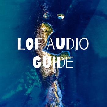 LOF Audio Guide