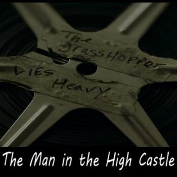 The Grasshopper Lies Heavy: A The Man in the High Castle Podcast
