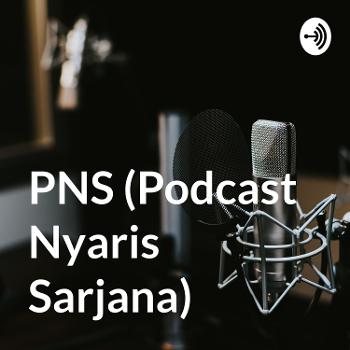 PNS (Podcast Nyaris Sarjana)
