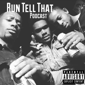 Run Tell That Podcast