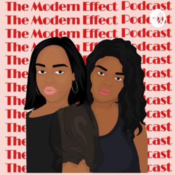 The Modern Effect Podcast