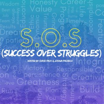 S.O.S (Success Over Struggles)