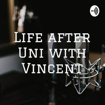 Life after Uni with Vincent