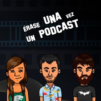 Erase Una Vez Un Podcast