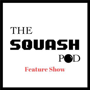 The Squash Pod - Feature shows