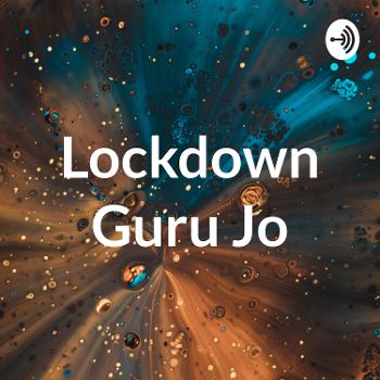 Lockdown Guru Jo
