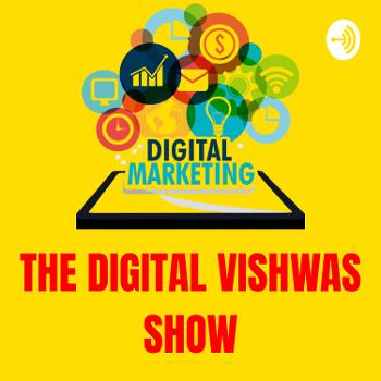 The Digital Vishwas Show