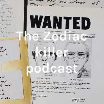 The Zodiac killer podcast
