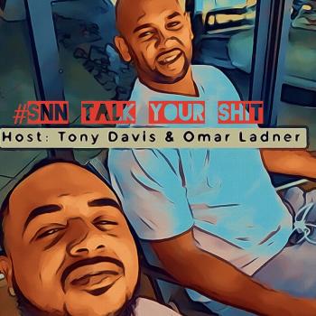 #SNN - Tony D -Omar L