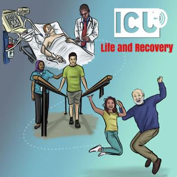 ICU Life and Recovery Podcast