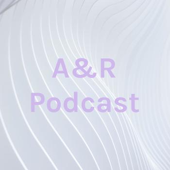 A&R Podcast
