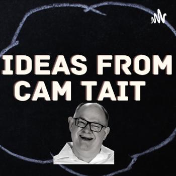 Ideas ... from Cam Tait