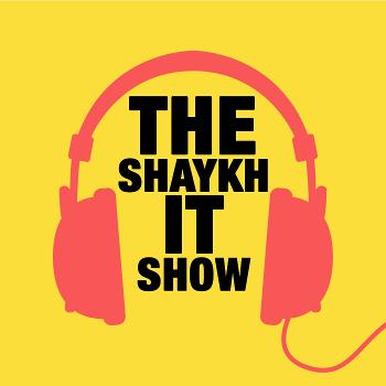 The Shaykh It Show