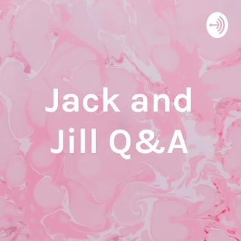 Jack and Jill Q&A