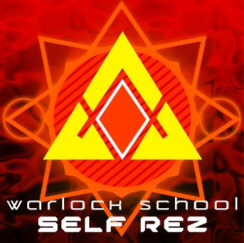 Warlock School: Self Rez