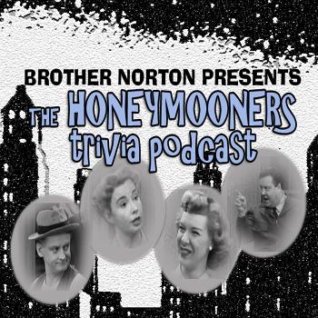 The Honeymooners Trivia Podcast
