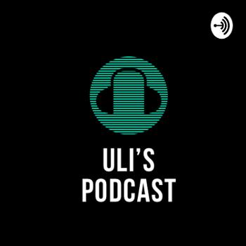 Uli’s Podcast